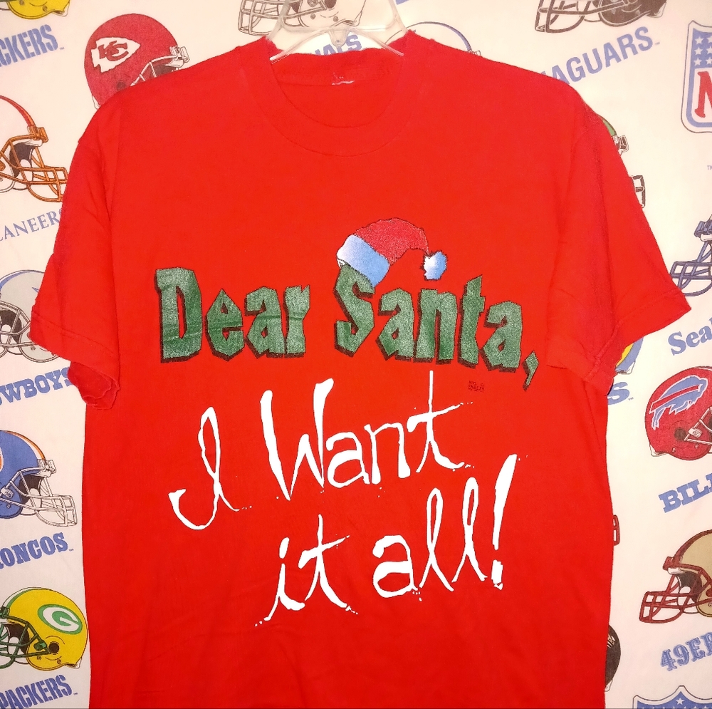 Vintage Dear Santa I Want It All Christmas Xmas Holidays Tee Shirt